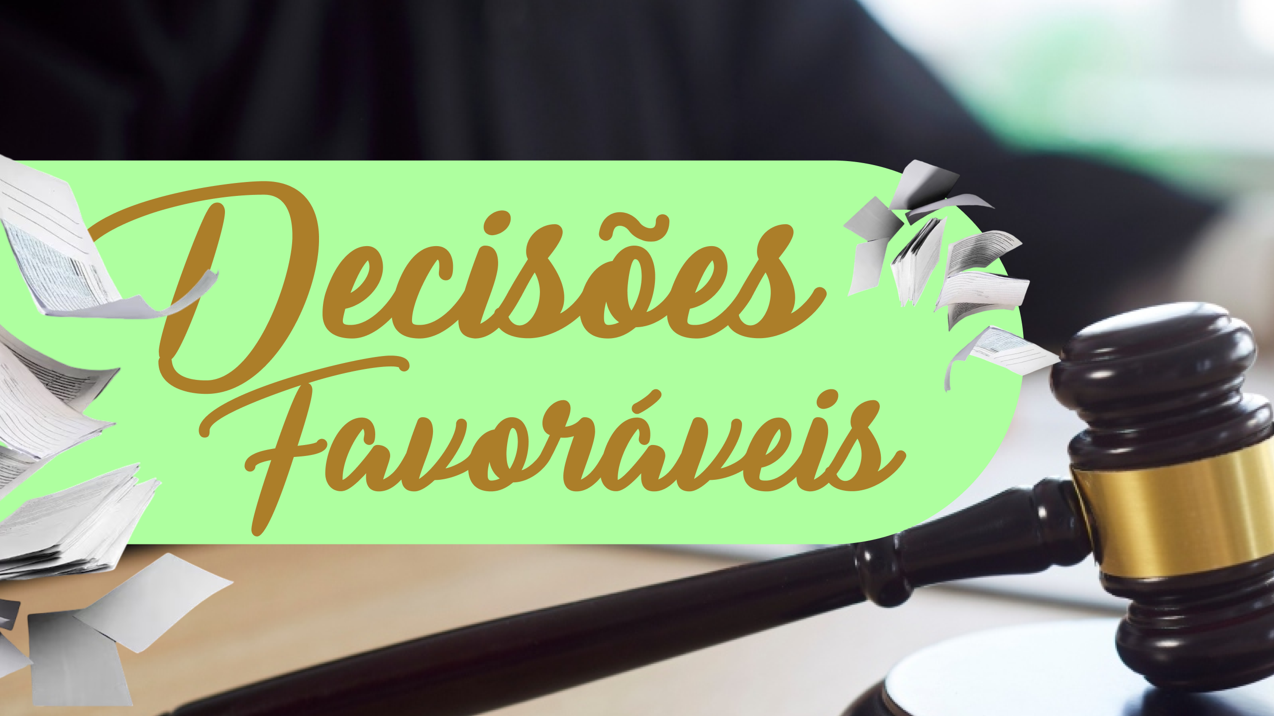 Arte da seção jurídica destacando as decisões favoráveis de abril de 2026.